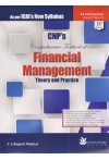 CNP's Comprehensive Textbook of Financial Management Theory and Practice (For CA Intermediate Group II Paper 8A) (As per ICAI's New Syllabus) CNP's Comprehensive Textbook of Financial Management Theory and Practice (For CA Intermediate Group II Paper 8A) (As per ICAI's New Syllabus)