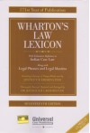 Wharton's Law Lexicon with Exhaustive Reference to Indian Case Law Along with Legal Phrases and Legal Maxims
