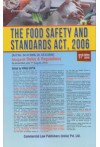 The Food Safety and Standards Act, 2006 (Act No. 34 of 2006, dt. 23-8-2006) Alongwith Rules and Regulations - As amended upto 1st August, 2018 The Food Safety and Standards Act, 2006 (Act No. 34 of 2006, dt. 23-8-2006) Alongwith Rules and Regulations - As amended upto 1st August, 2018