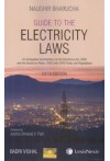 Guide to the Electricity Laws (An Exhaustive Commentary on the Electricity Act, 2003 and the Electricity Rules, 2005 with CERC Rules and Regulations Guide to the Electricity Laws (An Exhaustive Commentary on the Electricity Act, 2003 and the Electricity Rules, 2005 with CERC Rules and Regulations