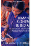 Human Rights in India (Historical, Social and Political Prespectives)