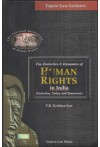 The Dialectics and Dynamics of Human Rights in India (Yesterday, Today and Tomorrow)
