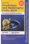 Insolvency and Bankruptcy Code, 2016 - Concepts and Procedure (Includes Latest Case Law and Notified Rules & Regulations as on 21.08.2017) Insolvency and Bankruptcy Code, 2016 - Concepts and Procedure (Includes Latest Case Law and Notified Rules & Regulations as on 21.08.2017)