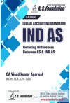 Indian Accounting Standards (Ind AS) Including differences between AS and Ind AS (For CA Final) Indian Accounting Standards (Ind AS) Including differences between AS and Ind AS (For CA Final)