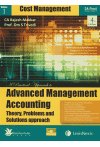 A Practical Approach to Advanced Management Accounting - Theory, Problems and Solutions Approach (Vol.1-Cost Management, Vol.2-Operations Research, Vol.3-Theory) (3 Volume Set) (For CA/CS/CMA/CFA/MBA and Professional Courses) A Practical Approach to Advanced Management Accounting - Theory, Problems and Solutions Approach (Vol.1-Cost Management, Vol.2-Operations Research, Vol.3-Theory) (3 Volume Set) (For CA/CS/CMA/CFA/MBA and Professional Courses)