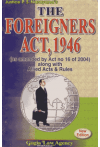 The Foreigners Act, 1946 (as amended by Act no 16 of 2004) (along with Allied Acts and Rules) (New Edition) The Foreigners Act, 1946 (as amended by Act no 16 of 2004) (along with Allied Acts and Rules) (New Edition)
