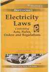 Electricity Laws (Containing Acts, Rules, Orders and Regulations)