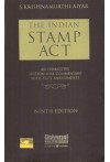 The Indian Stamp Act (An Exhaustive Section-Wise Commentary With State Amendments)