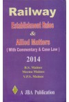 Railway Establishment Rules and Allied Matters (With Commentary and Case law) (Hard Bound)