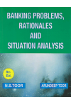 Banking Problems, Rationales and Situation Analysis (Based on recent examinations held in Various Banks in India) Banking Problems, Rationales and Situation Analysis (Based on recent examinations held in Various Banks in India)