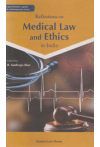 A Practitioner's guide to contemporary issues Reflections on Medical Law and Ethics in India A Practitioner's guide to contemporary issues Reflections on Medical Law and Ethics in India
