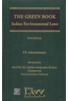 The Green Book Indian Environmental Laws (Alongwith Case Laws including National Green Tribunal Cases and Law Lexicon) The Green Book Indian Environmental Laws (Alongwith Case Laws including National Green Tribunal Cases and Law Lexicon)