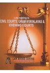 Law Relating to Civil Courts, Gram Nyayalayas and Evening Courts (As amended by Civil Courts (Amendment) Act, 2013) (Along with Notifications, Subject Index and Case Law))