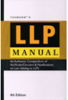 LLP Manual (An Authentic Compendium of Act/Rules/Circulars and Notifications on Law Relating to LLPs)