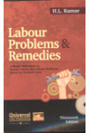 Labour Problems and Remedies (A Ready Referencer to Handle Day-to-Day Labour Problems Based on Decided Cases)