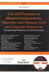 Law and Procedure on Mergers/Amalgamations, Takeovers, Joint Ventures, LLPs and Corporate Restructure (Incorporating Companies Act, 2013 Provisions) Law and Procedure on Mergers/Amalgamations, Takeovers, Joint Ventures, LLPs and Corporate Restructure (Incorporating Companies Act, 2013 Provisions)