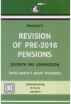 Swamy's Revision of Pre-2016 Pensions - Seventh Pay Commission (With Swamy's Ready Reckoner) C-67 Swamy's Revision of Pre-2016 Pensions - Seventh Pay Commission (With Swamy's Ready Reckoner) C-67
