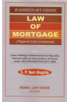 Law Of Mortgage (Tagore Law Lectures) (With Laws relating to Enforcement Of Security Interest Without Intervention Of Court under Securitisation Act, 2002) Law Of Mortgage (Tagore Law Lectures) (With Laws relating to Enforcement Of Security Interest Without Intervention Of Court under Securitisation Act, 2002)