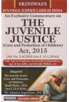 An Exclusive Commentary on The Juvenile Justice (Care and Protection of Children) Act, 2015 [ Act No. 2 of 2016 (w.e.f. 15.1.2016) ] with Special Emphasis on Juvenile Jurisprudence, Age of Juvenility and Juvenile Welfare, etc.