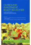 Outbound Investment Ready Reckoner (A Compilation of Indian Laws and Regulations Relevant to Outbound Investments, Covering FEMA, Income Tax and Company Law) Outbound Investment Ready Reckoner (A Compilation of Indian Laws and Regulations Relevant to Outbound Investments, Covering FEMA, Income Tax and Company Law)
