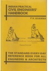 Indian Practical Civil Engineers' Handbook (The Standard Every - Day Reference Book for all Engineers & Architects)