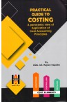 Practical Guide to Costing - A Panoramic view of Application of Cost Accounting Principles