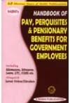 Nabhi's Handbook of Pay, Perquisites and Pensionary Benefits for Government Employees