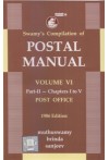 Swamy's Compilation of Postal Manual - Volume VI (Part-II-Chapters I to V - Post Office)(C-32-B) Swamy's Compilation of Postal Manual - Volume VI (Part-II-Chapters I to V - Post Office)(C-32-B)