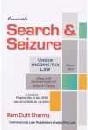 Search and Seizure Under Income Tax Laws along with Assessment of Search Cases As Amended by Finance (No.2) Act, 2019 Search and Seizure Under Income Tax Laws along with Assessment of Search Cases As Amended by Finance (No.2) Act, 2019