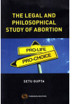 The Legal and Philosophical Study of Abortion