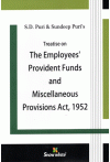 Treatise on the Employees' Provident Funds and Miscellaneous Provisions Act, 1952 Treatise on the Employees' Provident Funds and Miscellaneous Provisions Act, 1952