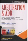 Arbitration and ADR (Including Conciliation, Mediation and Negotiation) [With The Arbitration and Conciliation (Amendment) Act, 2015 (No. 3 of 2016, w.r.e.f. 23-10-2015)]