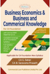 Business Economics and Business and Commercial Knowledge - Applicable for CA Foundation - New Syllabus Business Economics and Business and Commercial Knowledge - Applicable for CA Foundation - New Syllabus