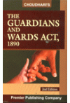 Choudhari's The Guardians and Wards Act, 1890