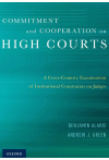 Commitment and Cooperation on High Courts (A Cross-Country Examination of Institutional Constraints on Judges)