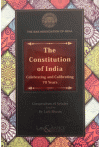 The Constitution of India - Celebrating and Calibrating 70 Years
