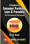 A Handbook of Consumer Protection Laws and Procedure for the Lawman and the Layman (New Edition)