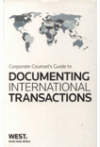 Corporate Counsel's Guide to Documenting International Transactions