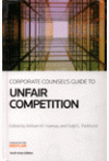 Corporate Counsel's Guide to Unfair Competition