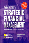 First Lessons in Strategic Financial Management (For CA - Final Students - Old Syllabus) First Lessons in Strategic Financial Management (For CA - Final Students - Old Syllabus)