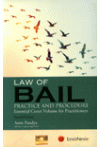 Law of Bail - Practice and Procedure (Essential Court Volume for Practitioners)