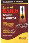Law of Bails - Bonds and Arrest