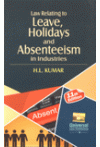Law Relating to Leave Holidays and Absenteeism in Industries