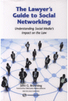 The Lawyer's Guide to Social Networking Understanding Social Media's Impact on the Law