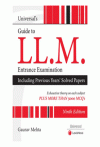 Guide to LL.M. Entrance Examination (Including Previous Years' Solved Papers) Exhaustive theory on each subject Plus More than 5000 MCQ's