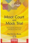 Moot Court and Mock Trial - Art to and Art of Advocacy : Essentials of Court Craft