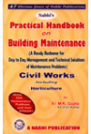 Nabhi's Practical Handbook on Building Maintenance (A Ready Reckoner for Day to Day Management and Technical Solutions of Maintenance Problems) Civil Works including Horticulture