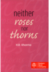 Neither Roses nor Thorns