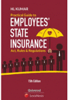 Practical Guide to Employees' State Insurance Act, Rules and Regulations