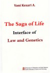 The Saga of Life - Interface of Law and Genetics